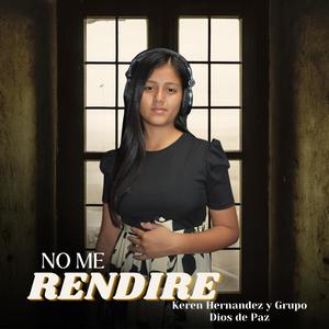 No Me Rendire