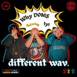 different wav. (feat. ty!) [Explicit]