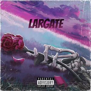 Largate (Explicit)