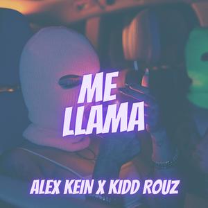 Me Llama(feat. Kidd Rouz)