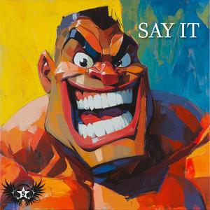 SAY IT