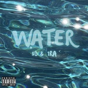 WATER (feat. 1RA) [Explicit]