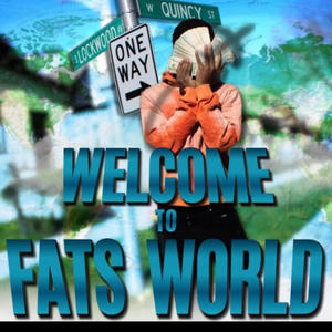 Welcome to Fats World (Explicit)