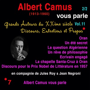 Grands auteurs du XXème siècle, Vol. 11: Albert Camus  vous parle, Pt. 2 (Discours)