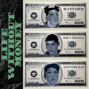 Life Without Money (feat. Attitude Rap & Adeshola Pelly) (Explicit)