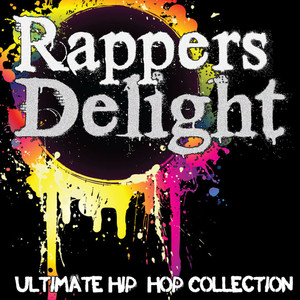 Rapper's Delight: Ultimate Hip-Hop Collection