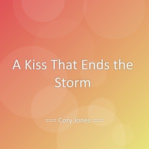 A Kiss That Ends the Storm