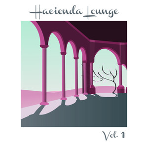 Hacienda Lounge, Vol. 1