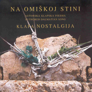 Na Omiskoj Stini (Autorska Klapska Pjesma - Authored Dalmatian Song)