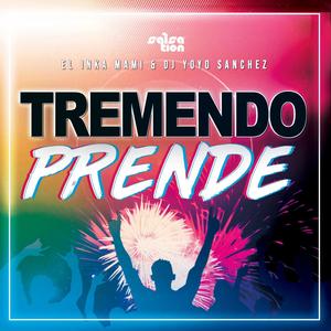 Tremendo Prende(feat. El Inka Mami)