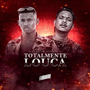 Totalmente Louca (Explicit)