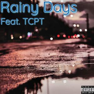 Rainy Days (feat. TPCT) [Explicit]