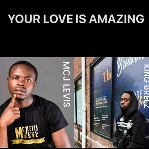 YOUR LOVE IS AMAZING (feat. KING BREEZ)