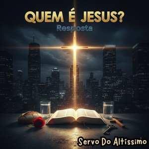 Quem É JESUS? Resposta