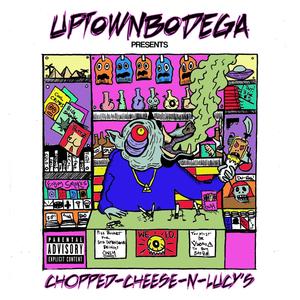 Chopped Cheese-N-Lucys (Explicit)
