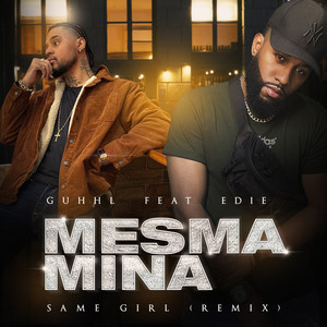 Mesma Mina (Same Girl) (Remix)