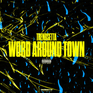 Word Around Town (Explicit)