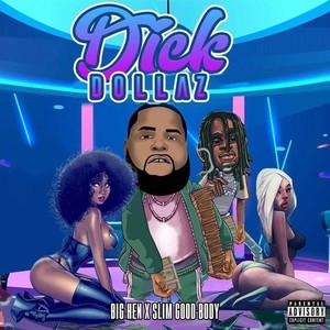 Dick Dollaz (Explicit)