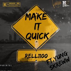 Make It Quick(feat. Yung Skreww) (Explicit)