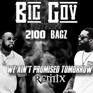 We Ain’t Promised Tomorrow (Remix) [Explicit]