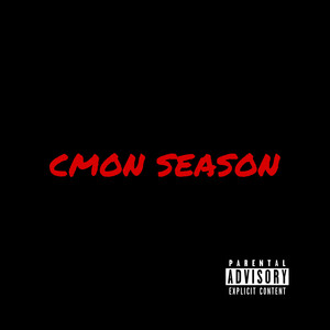 Cmon Season (Explicit)