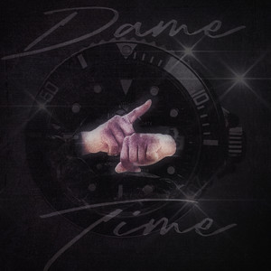 Dame Time (Explicit)