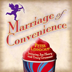 Marriage of Convenience(feat. Jim Henry & Tracy Grammer)