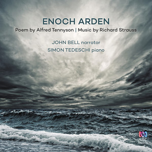 Enoch Arden, Op. 38, TrV.181 - Part 1 - R. Strauss: Enoch Arden, Op. 38, TrV.181 - Part 1 - Prelude - Long Lines Of Cliff (口白)