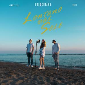 Lontano Dal Sole (feat. Mass & Jimmy Vega)