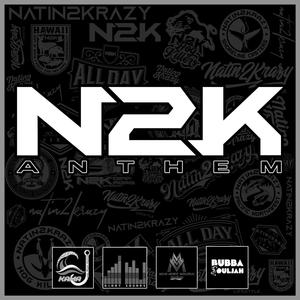 N2K Anthem (feat. Jeremiah Kahuakai Kaholoaa & Bubba Souljah)
