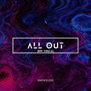ALL OUT (Eff You II) (Explicit)