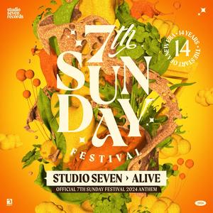 Alive (Official 7th Sunday Festival 2024 Anthem)