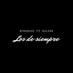 Los de siempre (feat. Rulerk) [Explicit]