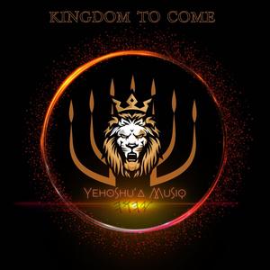 Kingdom To Come