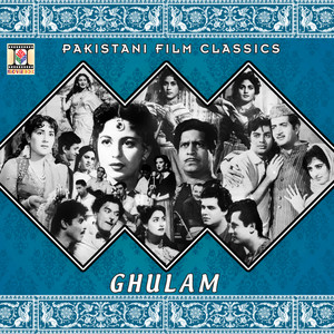 Ghulam (Pakistani Film Soundtrack)