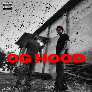 OG HOOD (Explicit)