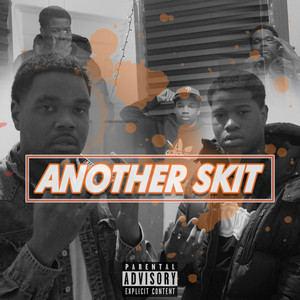 Another Skit (Explicit)