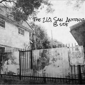 The 210, San Antonio B Side (Explicit)