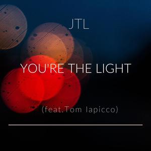 You're the Light (feat. Tom Iapicco)