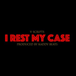 I Rest My Case (Explicit)