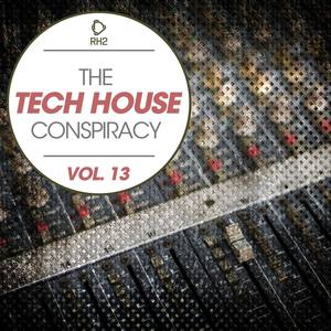 The Tech House Conspiracy, Vol. 13