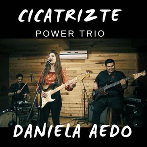 Cicatrizte (Power Trio)