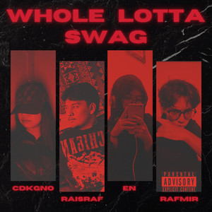 Whole Lotta Swag (Explicit)