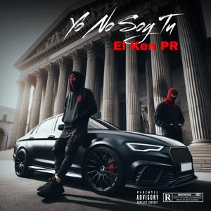 Yo No Soy Tu (Radio Edit|Explicit)