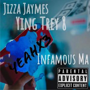 Yeah x3 (feat. Ying Trey 8 & Infamous Ma) [Explicit]