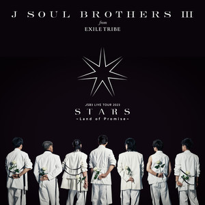 三代目 J SOUL BROTHERS LIVE TOUR 2023 "STARS" ～Land of Promise～