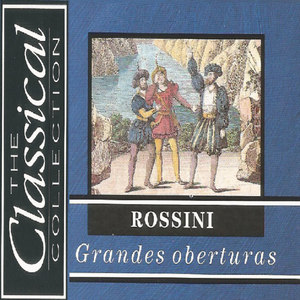 The Classical Collection - Rossini - Grandes oberturas