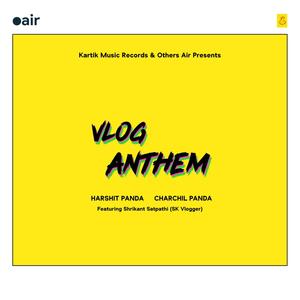 Vlog Anthem(feat. Shrikant Satpathi)