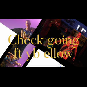 Check going (feat. Yb ellow) (Explicit)