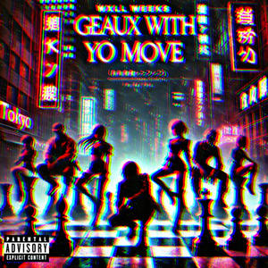 GWYM (Geaux With Your Move) (Explicit)